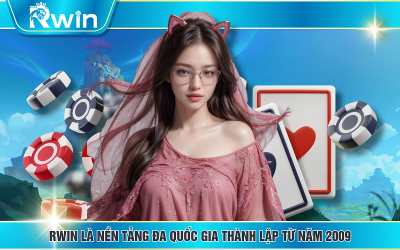 RWIN là nền tảng đa quốc gia thành lập từ năm 2009